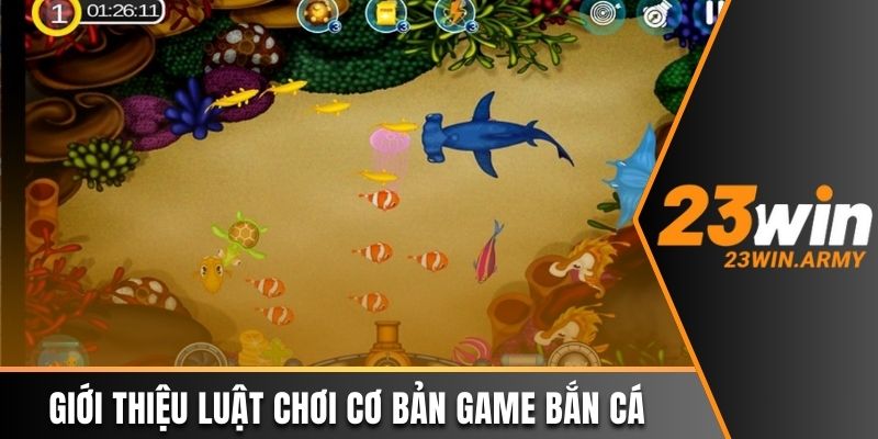 Giới thiệu luật chơi cơ bản game bắn cá