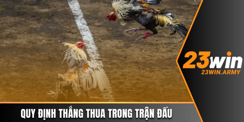 Quy định thắng thua trong trận đấu