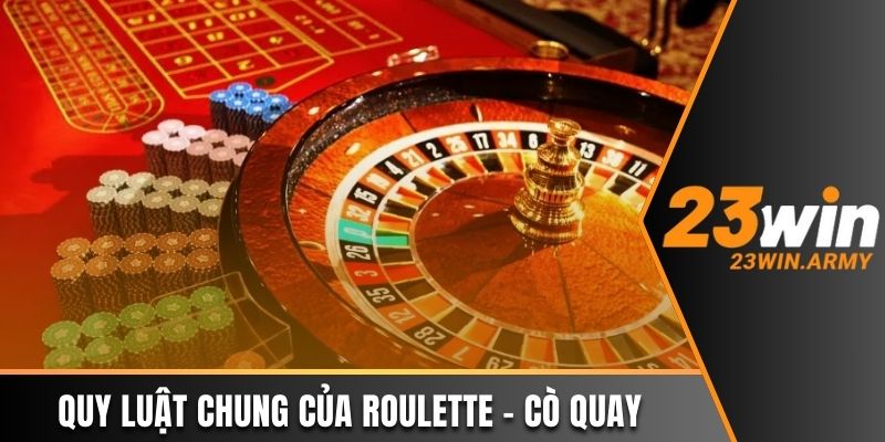 Quy luật cơ bản của ván game Roulette 23win